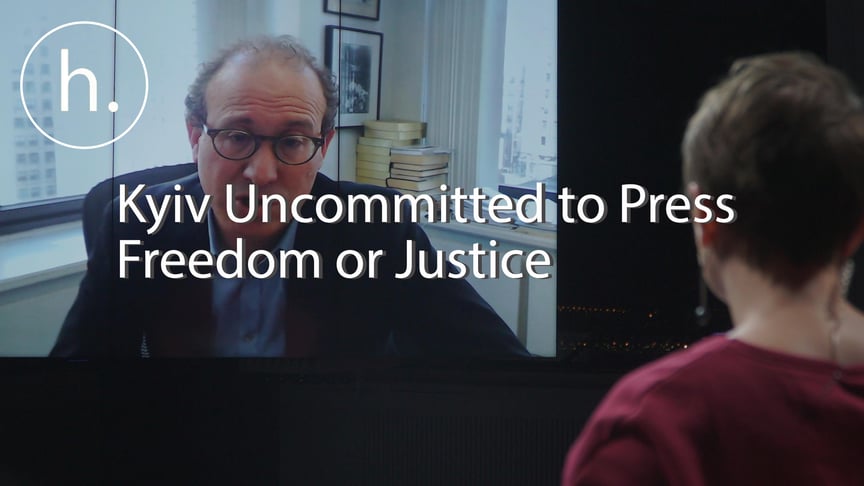 Kyiv Uncommitted to Press Freedom or Justice – CPJ's Joel Simon
