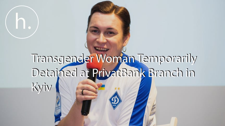 Transgender Woman Temporarily Detained at PrivatBank Branch in Kyiv