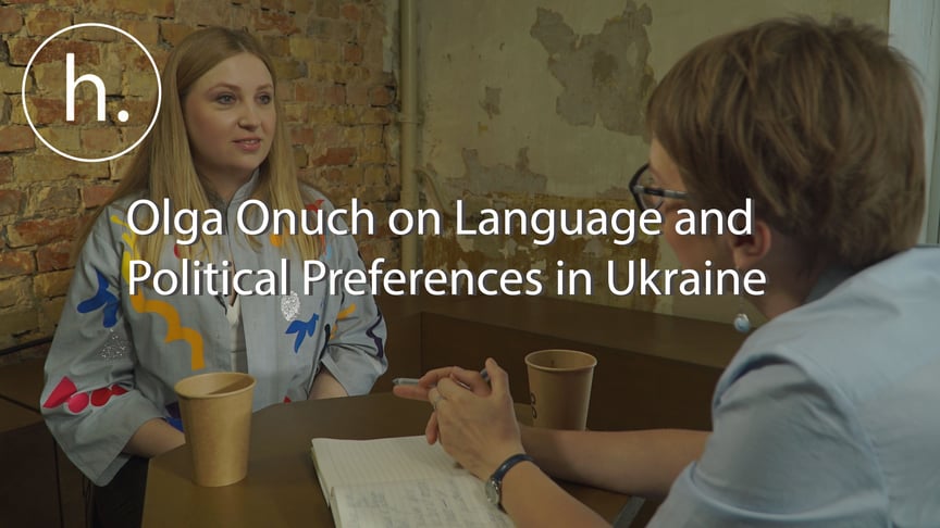 "We Want To Simplify Ukraine": Olga Onuch on Language and Political Preferences in Ukraine