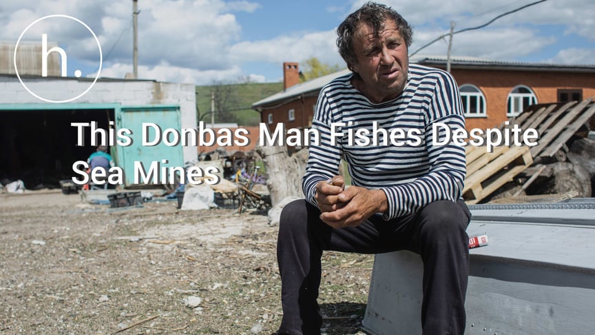 Mines and the Sea: The Story of a Fisherman in Frontline Donbas Village