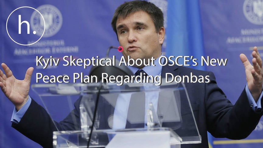 Kyiv is Skeptical About OSCE’s New Peace Plan for Eastern Ukraine