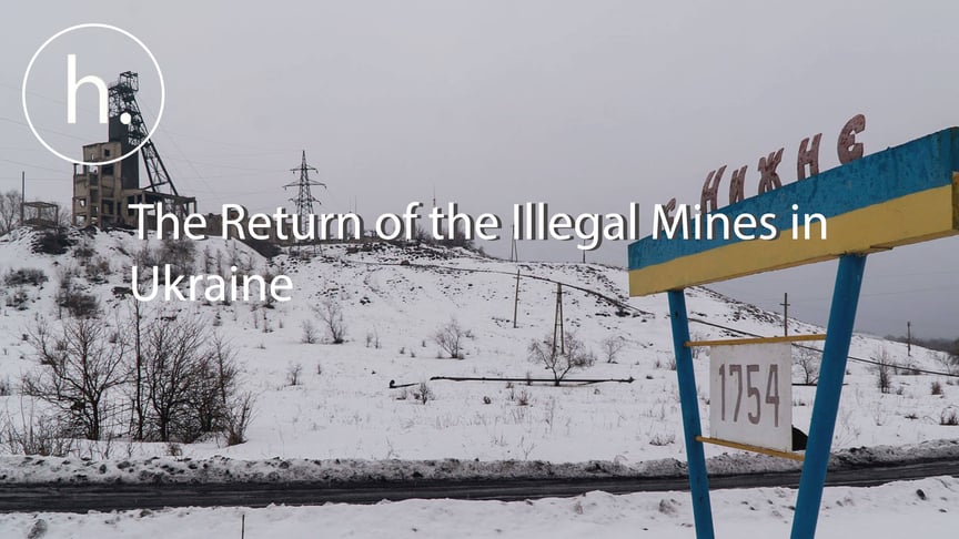 The Return of the Illegal Mines in Ukraine