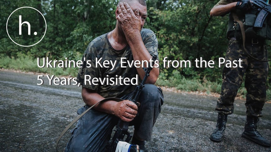 Euromaidan, Crimea, and Donbas: How Ukraine Has Changed Over Past 5 Years