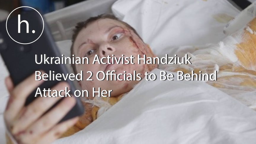 Murdered Activist Handziuk Believed 2 State Officials to Be Behind Attack on Her
