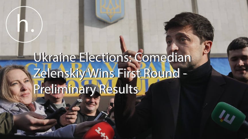 Preliminary Results Suggest Zelenskiy Wins First Round of Ukraine Presidential Election