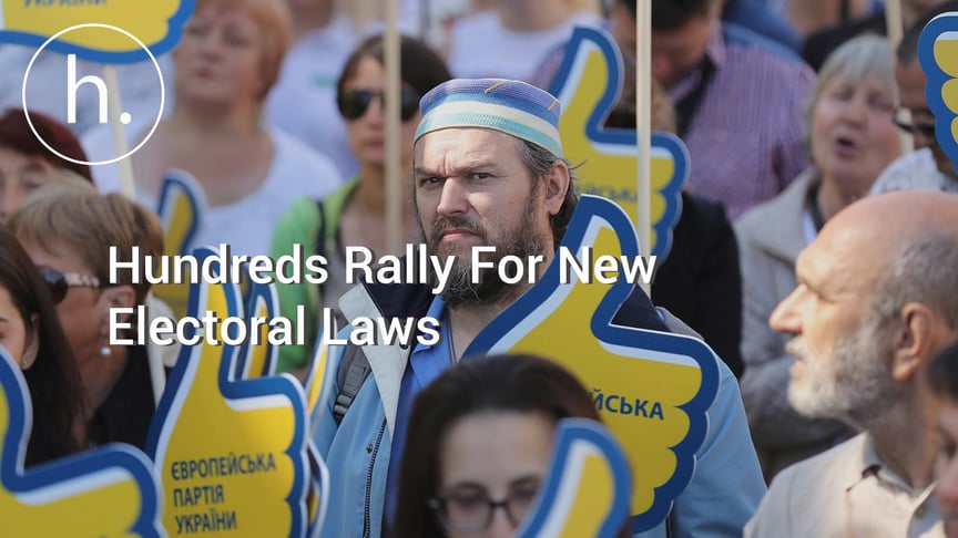 Hundreds Rally For New Electoral Laws in Kyiv