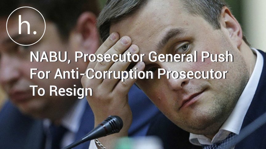 NABU, Prosecutor General Push For Anti-Corruption Prosecutor To Resign