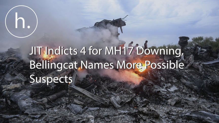 JIT Indicts 4 for MH17 Downing, Bellingcat Names More Possible Suspects
