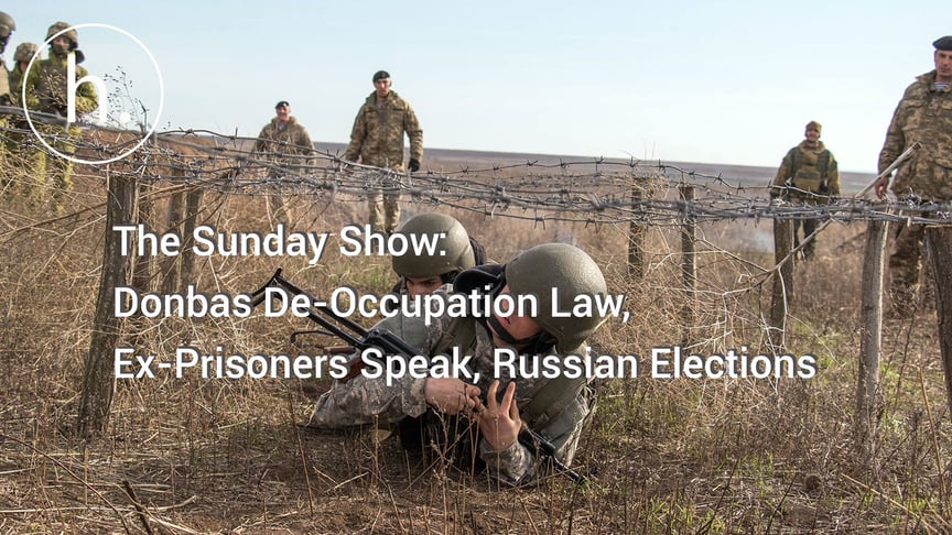 The Sunday Show: Donbas De-Occupation Law, Ex-Prisoners Speak, Russian Elections