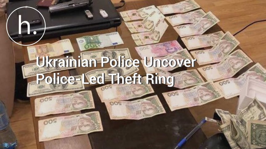 Ukrainian Police Uncover Police-Led Theft Ring