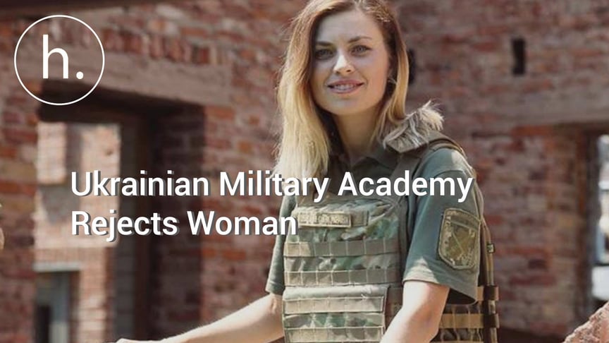 Ukrainian Military Academy Rejects Woman Based on Gender