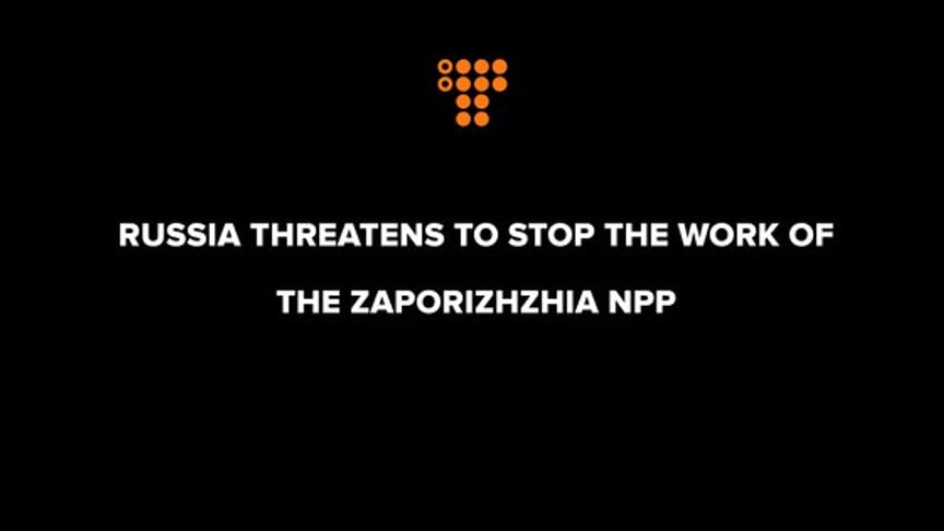 Russia threatens to stop the work of the Zaporizhzhia NPP