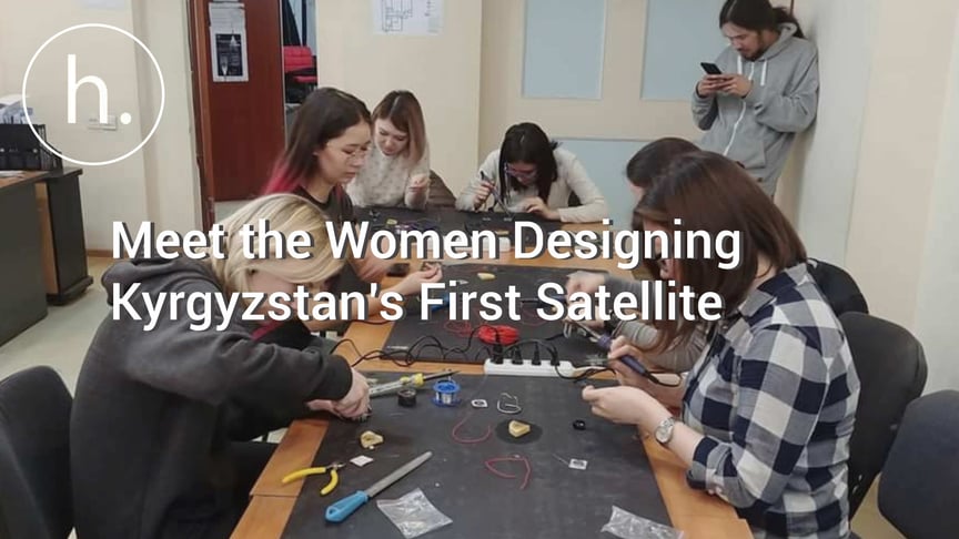 Cosmic Feminism: Meet the Women Designing Kyrgyzstan’s First Satellite