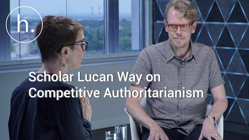 Scholar Lucan Way on Competitive Authoritarianism