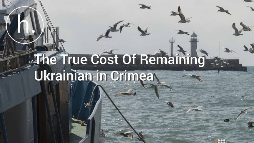 EXCLUSIVE: The True Cost Of Remaining Ukrainian in Crimea