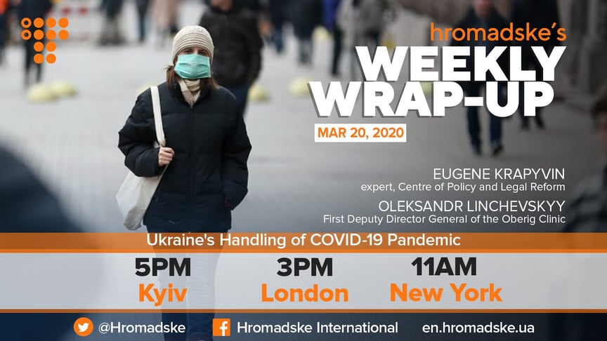 Weekly Wrap-Up: Ukraine's Handling of Coronavirus Pandemic