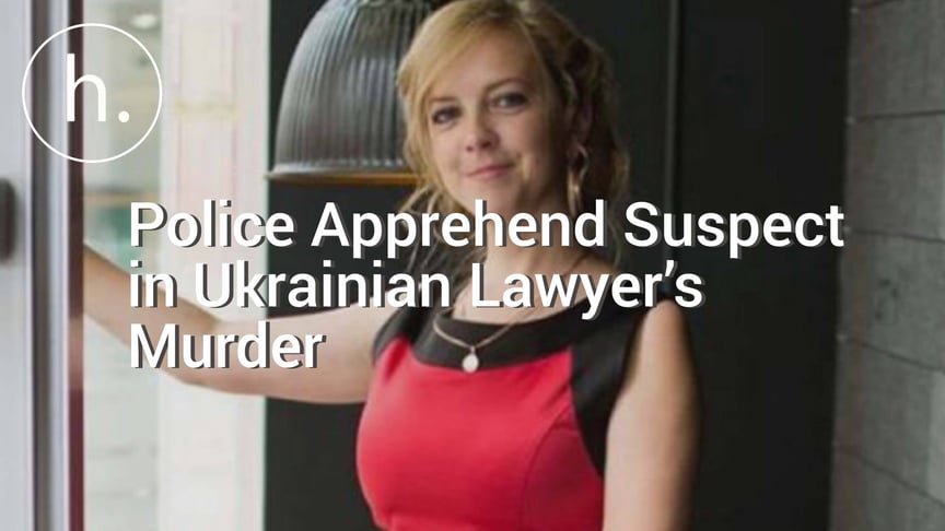 UPDATED: Police Apprehend Suspect in Ukrainian Lawyer's Murder