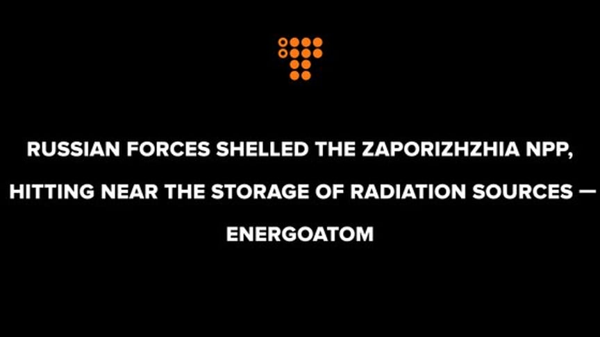 Russian forces shelled the Zaporizhzhia NPP again, hitting near the storage of radiation sources — Energoatom