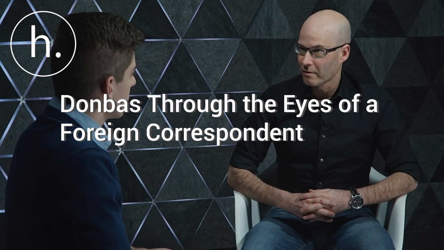 Donbas Through the Eyes of a Foreign Correspondent
