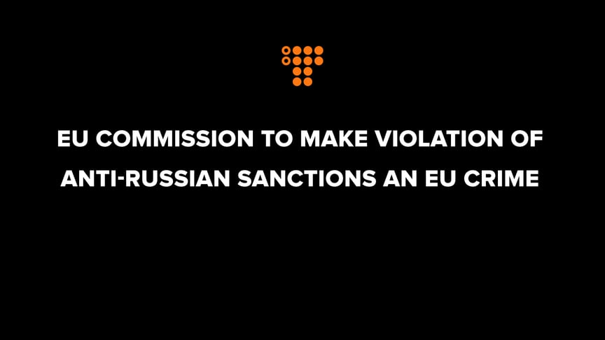 EU Commission to make violation of anti-Russian sanctions an EU crime