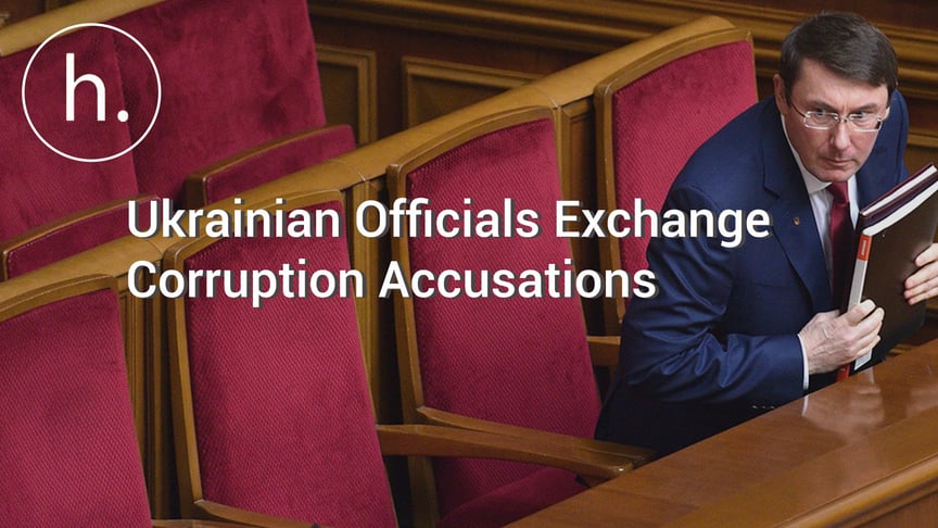 Ukrainian Officials Exchange Corruption Accusations