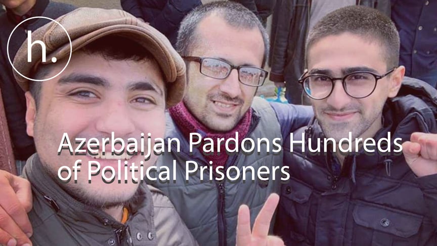 Political Prisoners ‘Pardoned’ in Azerbaijan: A Sign of Change?