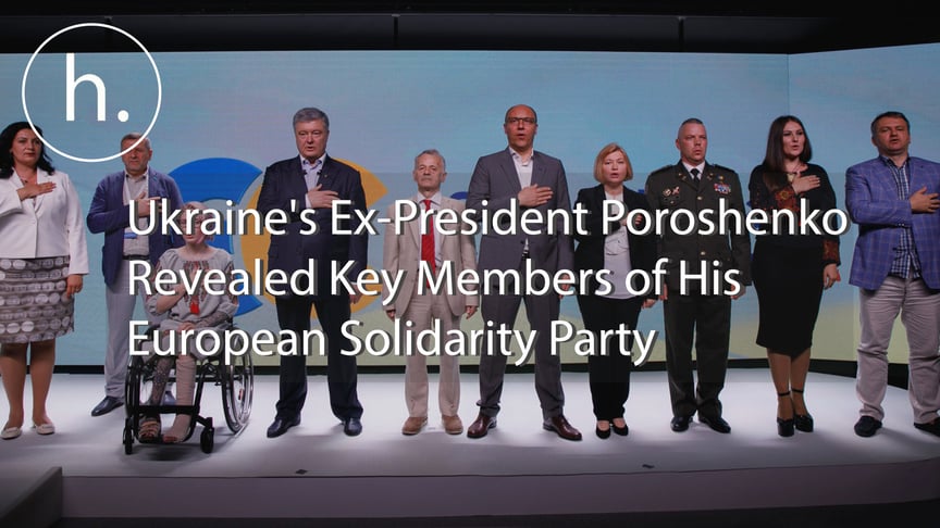 Ukraine's Ex-President Poroshenko Revealed Key Members of His European Solidarity Party