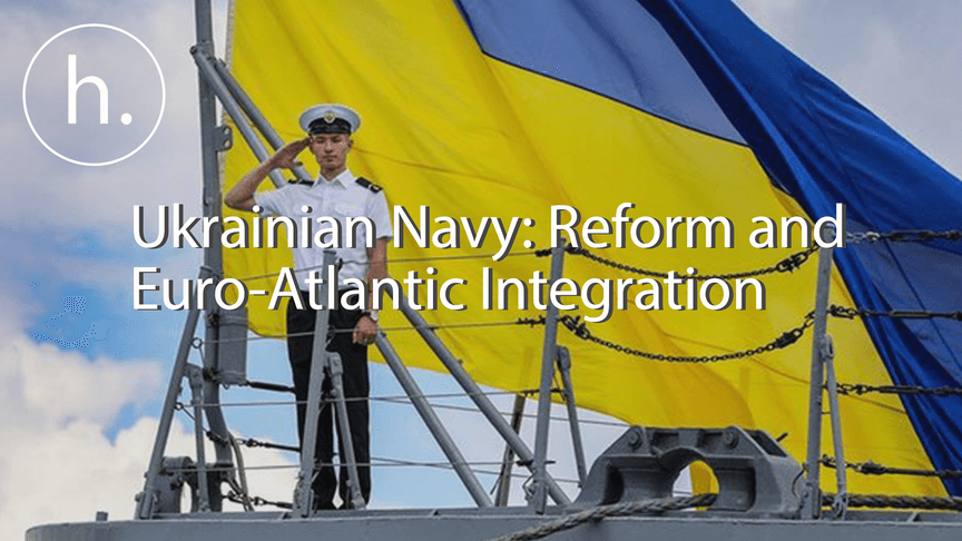 Ukrainian Navy: Reform and Euro-Atlantic Integration