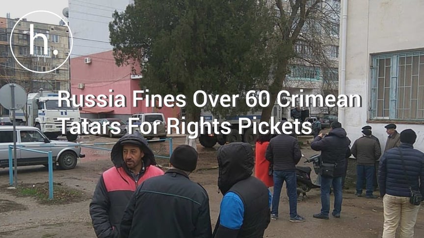 Russia Fines Over 60 Crimean Tatars For Rights Pickets