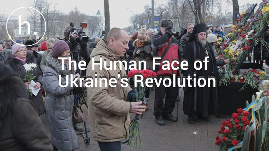 The Human Face of Ukraine’s Revolution