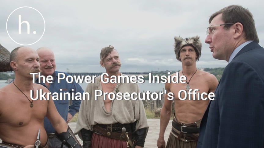 The Power Games Inside Ukrainian Prosecutor’s Office