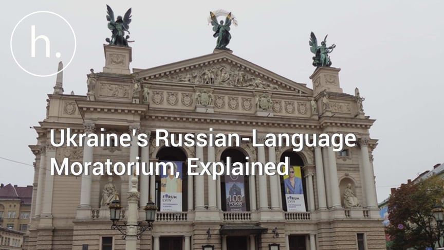 Experts Explain Why Western Ukraine’s Recent Russian-Language Moratorium is Problematic
