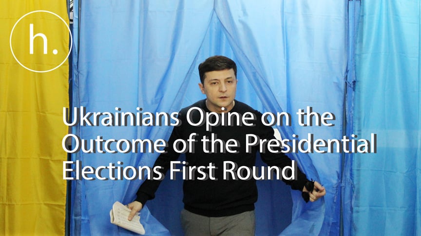 What Ukrainians Think of Results of the Presidential Elections First Round