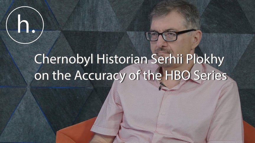 Chernobyl Historian Serhii Plokhy on the Accuracy of the HBO Series