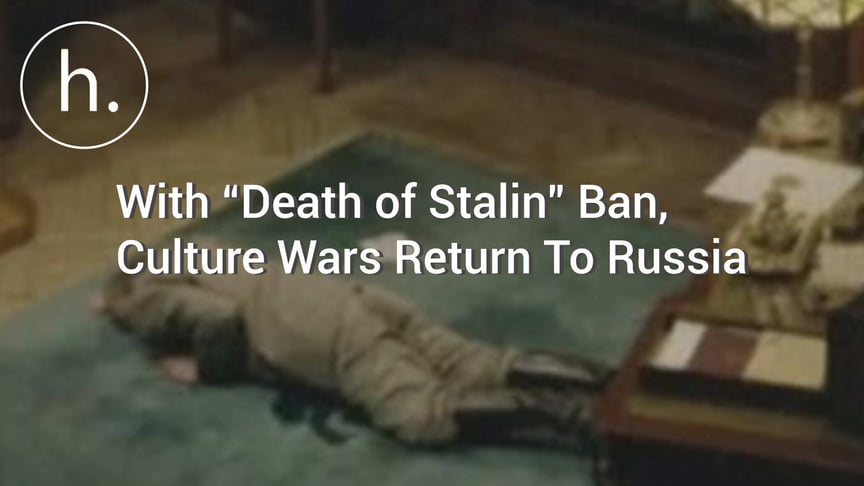 With “Death of Stalin” Ban, Culture Wars Return To Russia