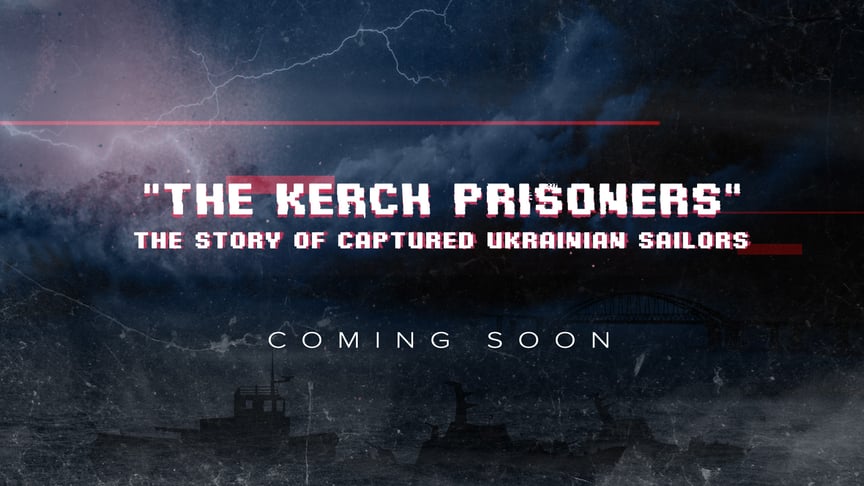 “The Kerch Prisoners”: The Story of 24 Captured Ukrainian Sailors