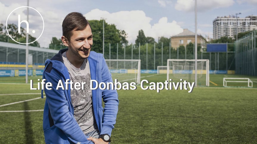 Life After Donbas Captivity: Story of Football Fan Vladislav Ovcharenko