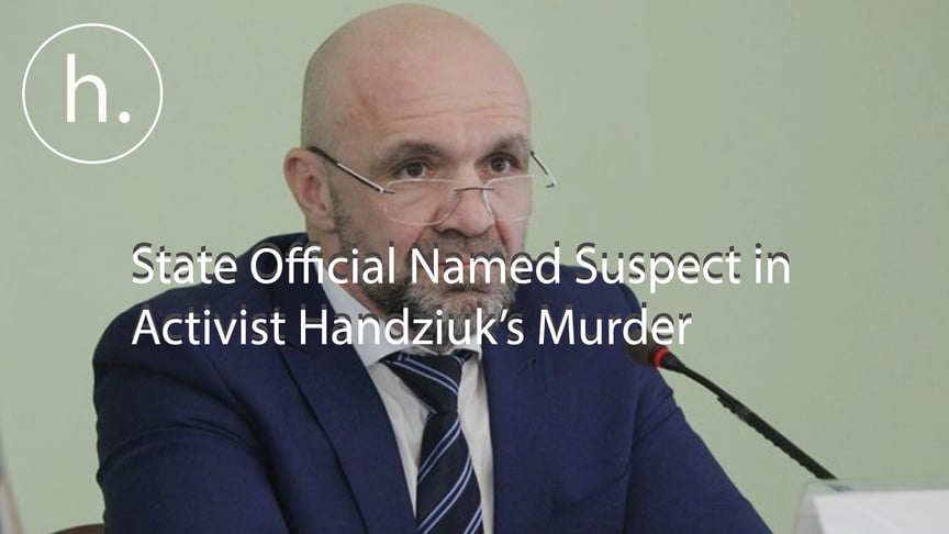 State Official Suspected in Kateryna Handziuk’s Killing