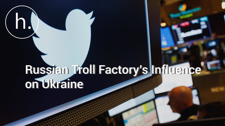 How a Russian Troll Factory Tried to Influence The Ukrainian Agenda