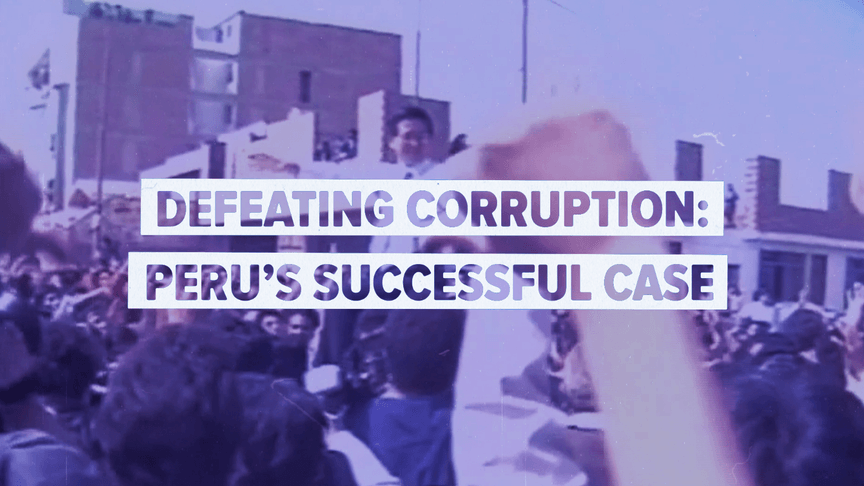 Defeating Corruption: Peru's Successful Case | Beyond East and West