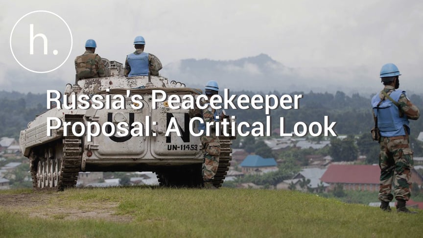 Russia's Peacekeeper Proposal: A Critical Look