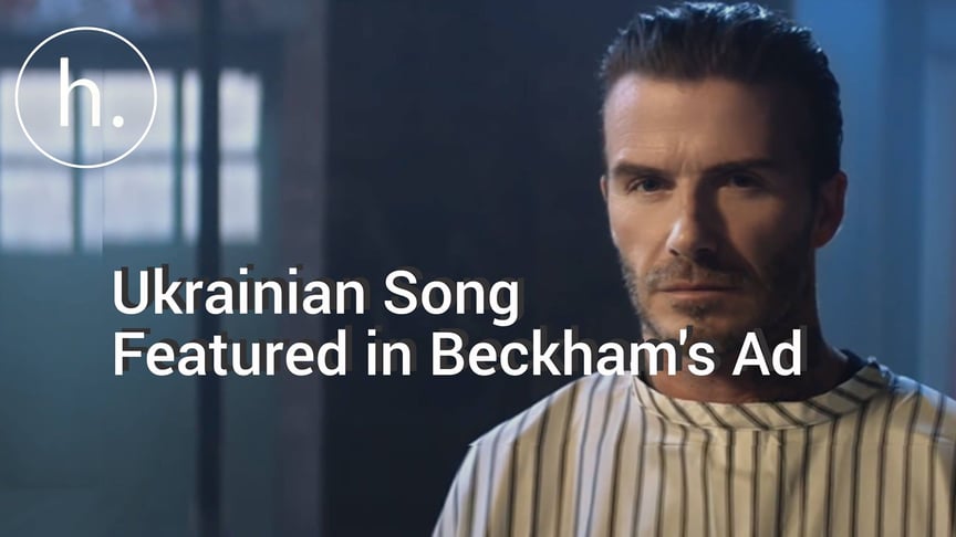 Ukrainian Song Featured in David Beckham’s Ad