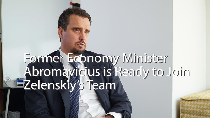 Former Ukraine Economy Minister Abromavicius is Ready to Join Zelenskiy's Team