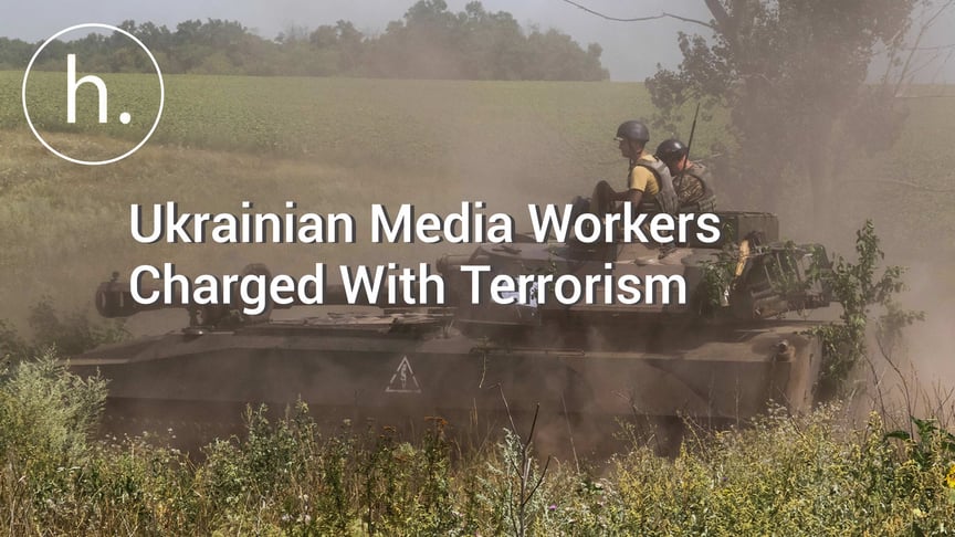 Ukrainian Media Workers Charged With Terrorism