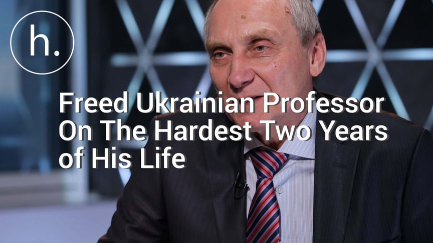 Freed Ukrainian Professor On The Hardest Two Years of His Life