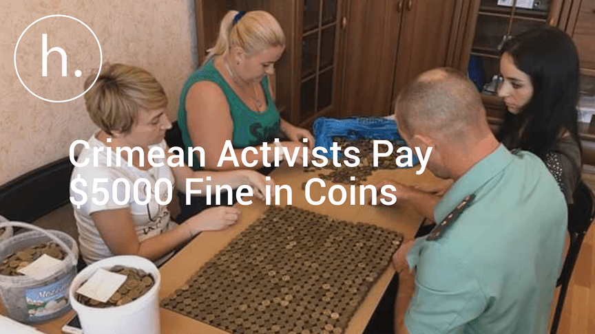 Crimean Activists Pay $5,000 Fine in Coins