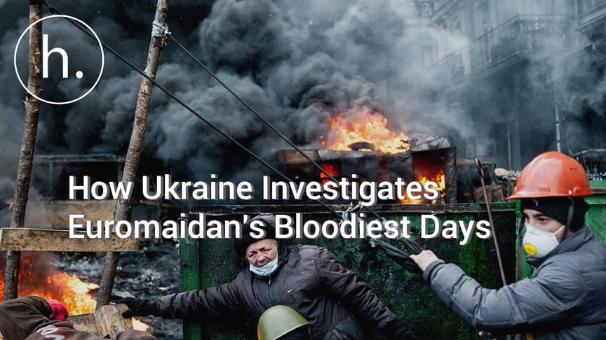 How Ukraine Investigates Euromaidan’s Bloodiest Days, 5 Years On