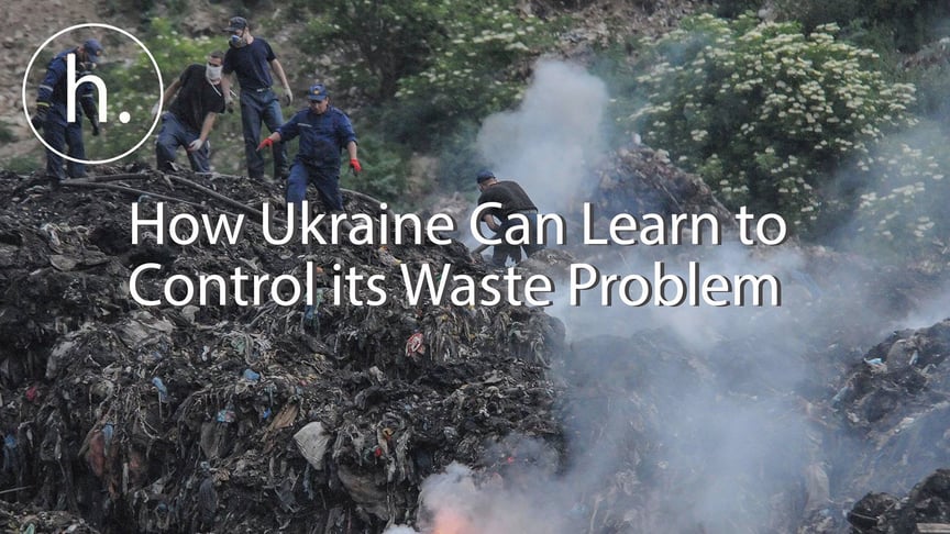 How Ukraine Can Learn to Control its Waste Problem