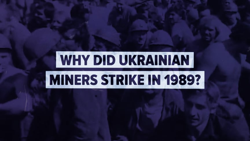Why Did Ukrainian Miners Strike in 1989? | Beyond East and West