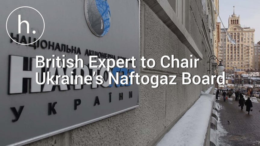 British Expert to Chair Ukraine’s Naftogaz Board